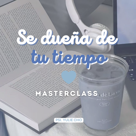 Masterclass: Se dueña de tu tiempo